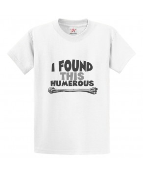 I Found this Humerous Funny Classic Unisex Kids and Adults T-Shirt For Physiotherapists
